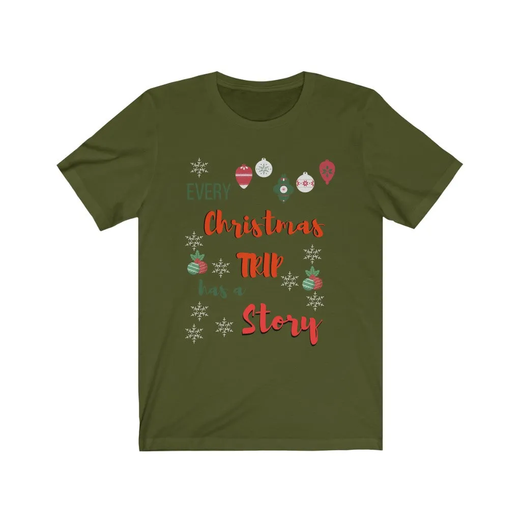 Every Christmas Trip has a Story Tee