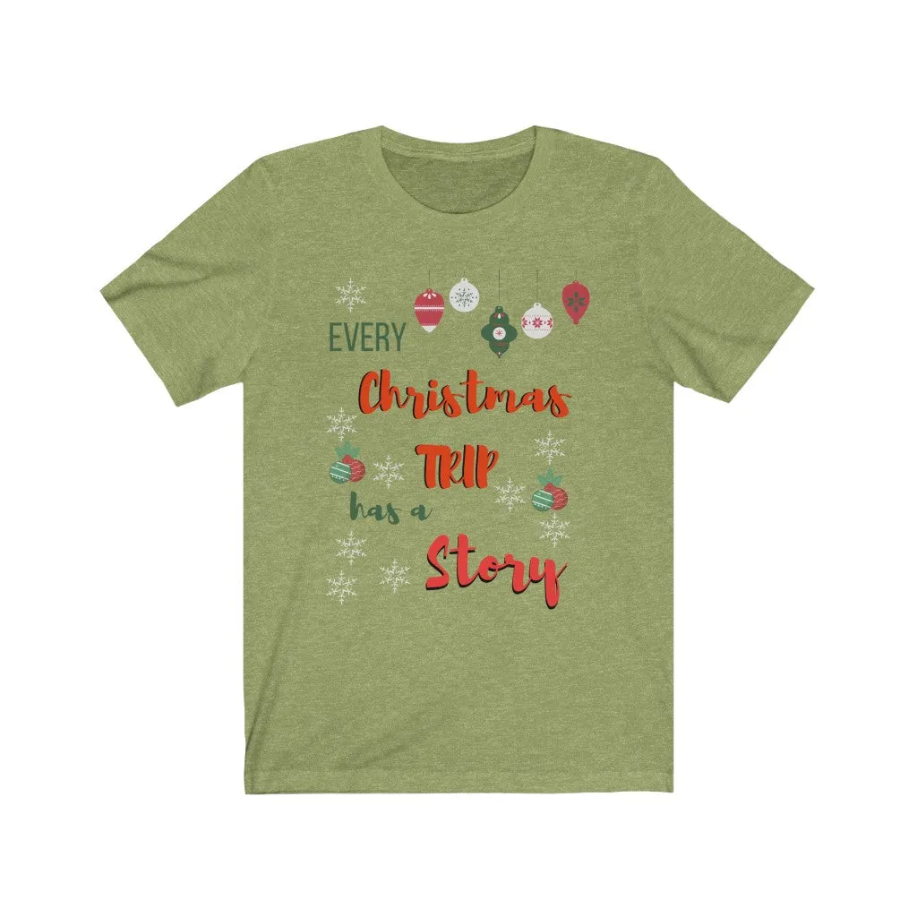 Every Christmas Trip has a Story Tee