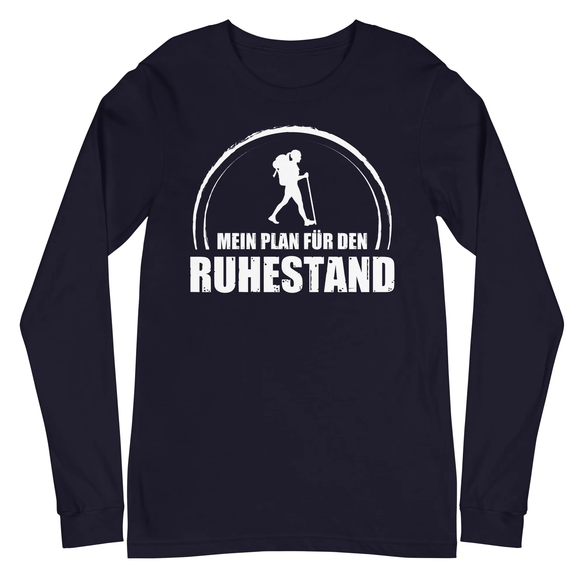 Mein Plan Fur Den Ruhestand 1 - Longsleeve (Unisex)