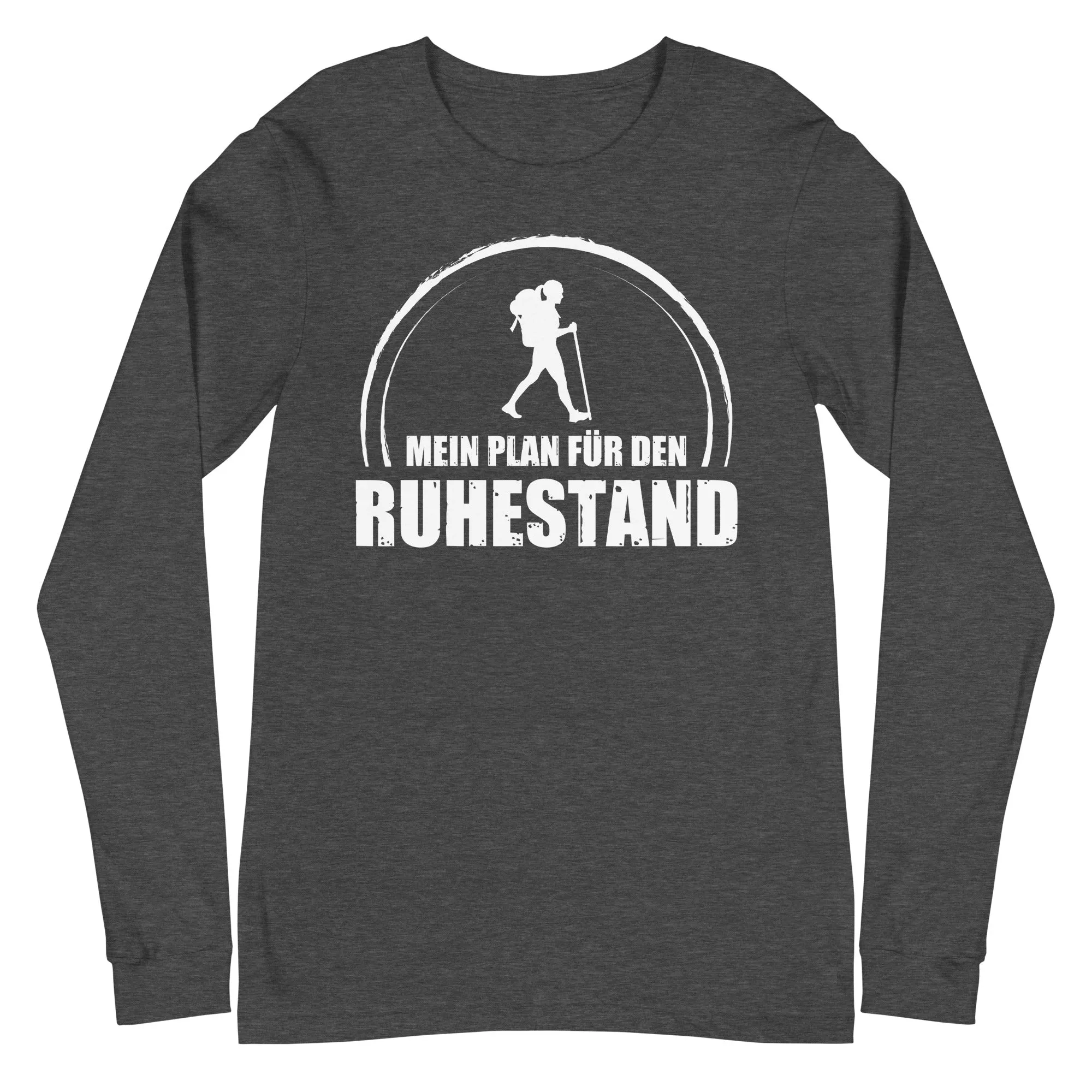 Mein Plan Fur Den Ruhestand 1 - Longsleeve (Unisex)